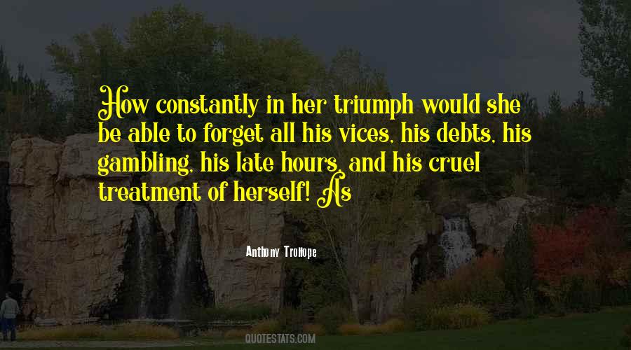 Cruel Treatment Quotes #1087535
