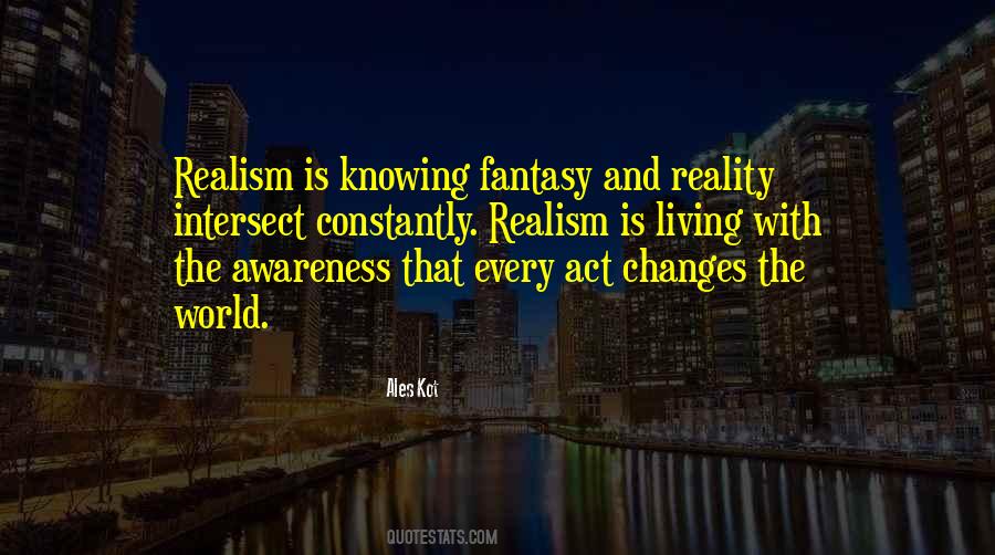 Quotes About Fantasy And Reality #448045