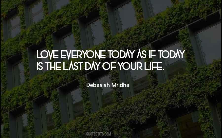 Quotes About Your Last Day #145666