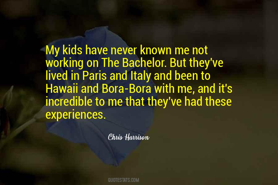 Quotes About Incredible Experiences #747830