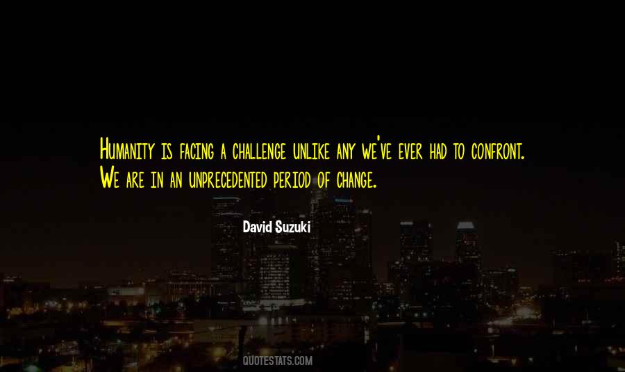 Quotes About Global Change #670065