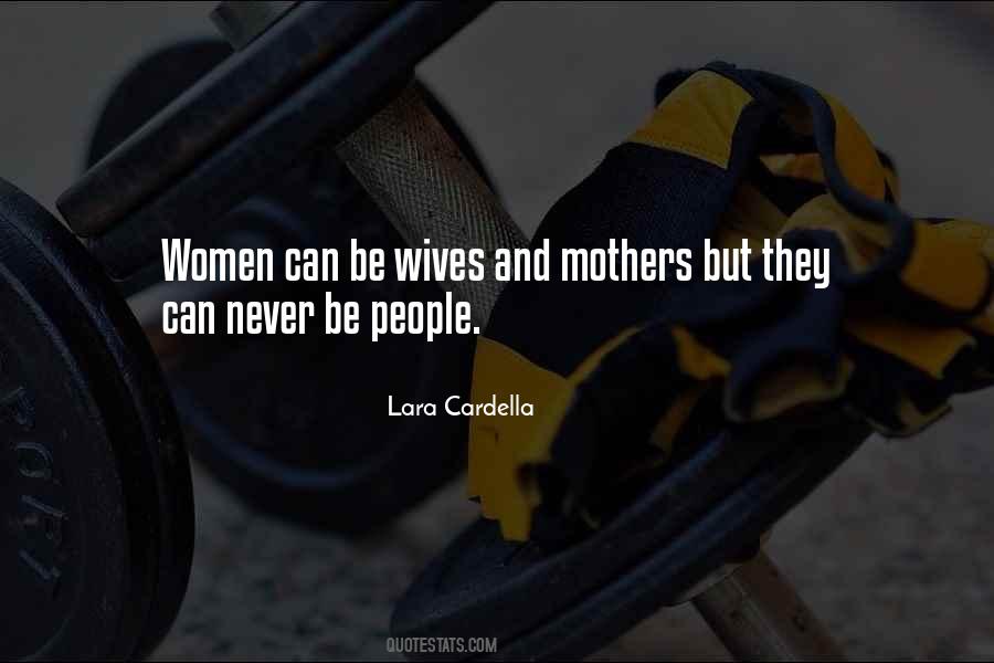 Quotes About Wives And Mothers #354566