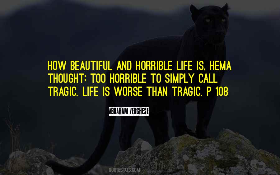 Quotes About Horrible Life #103823