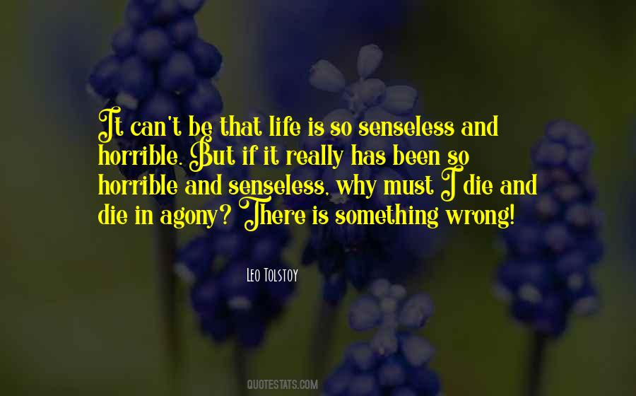 Quotes About Horrible Life #114853