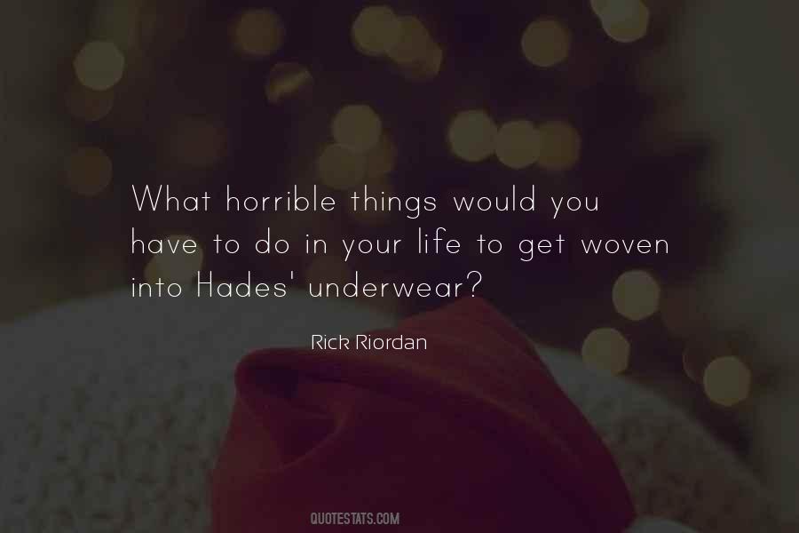 Quotes About Horrible Life #948014