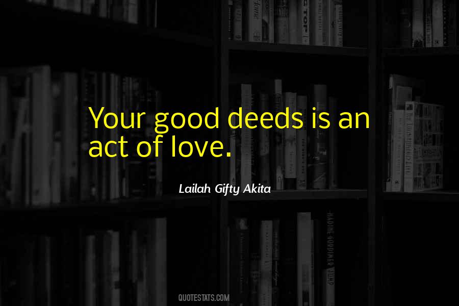 Quotes About Deeds Of Kindness #900201