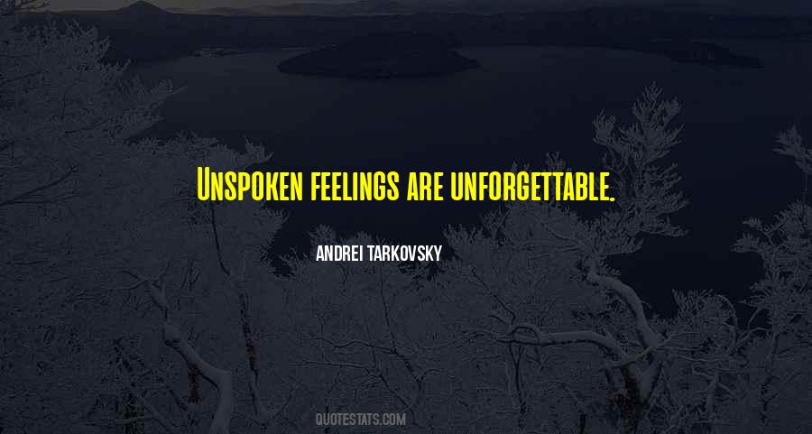 Quotes About Unspoken Feelings #949807