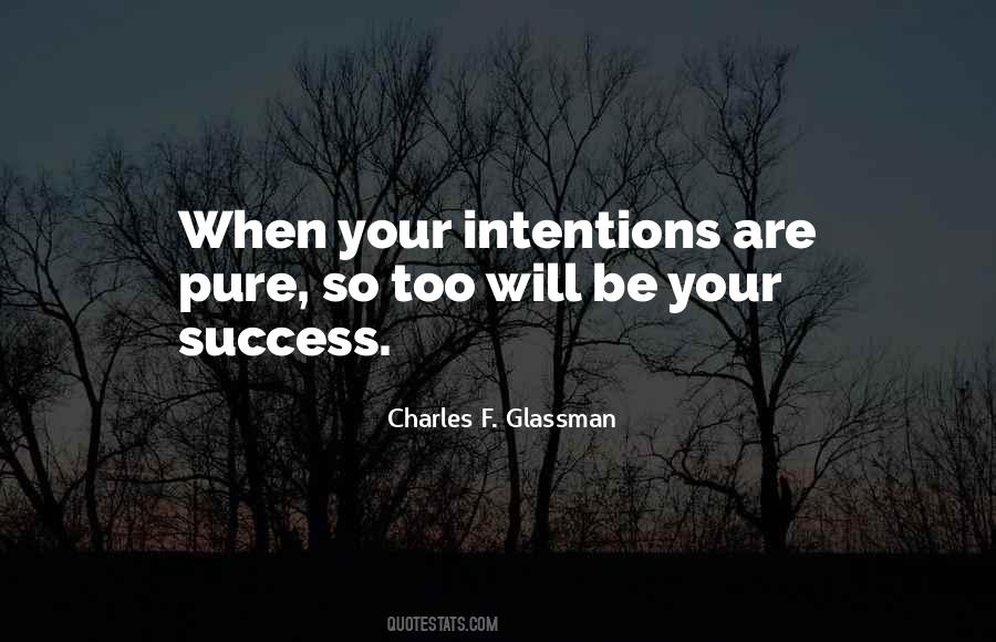 Quotes About Pure Intentions #1508595