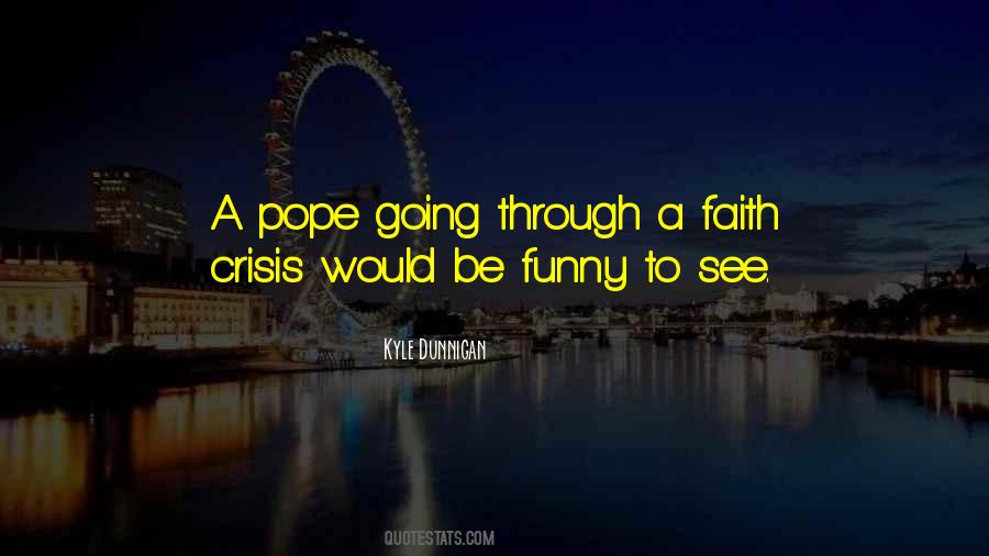 Quotes About Crisis Of Faith #1704459
