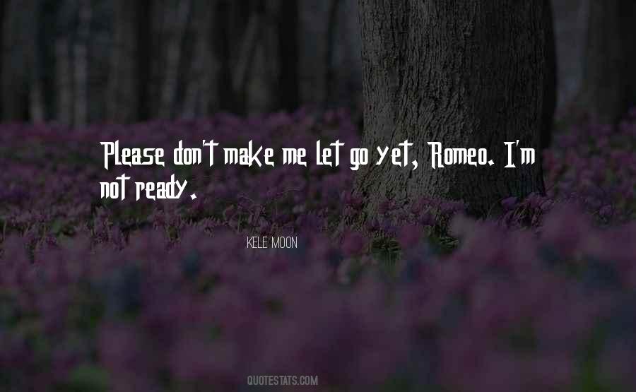 Quotes About Not Yet Ready #1377495