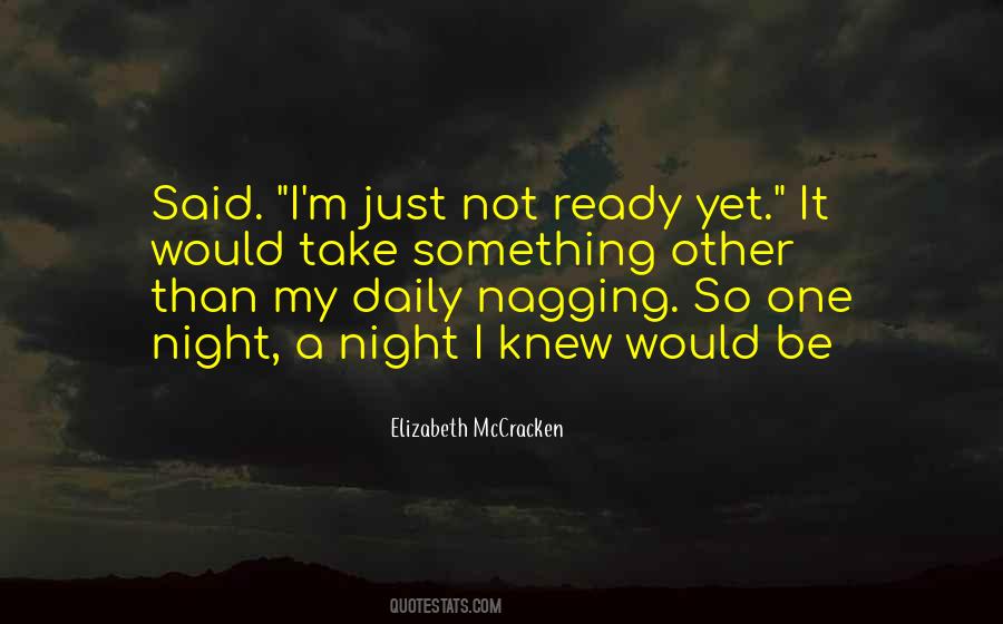 Quotes About Not Yet Ready #1863438