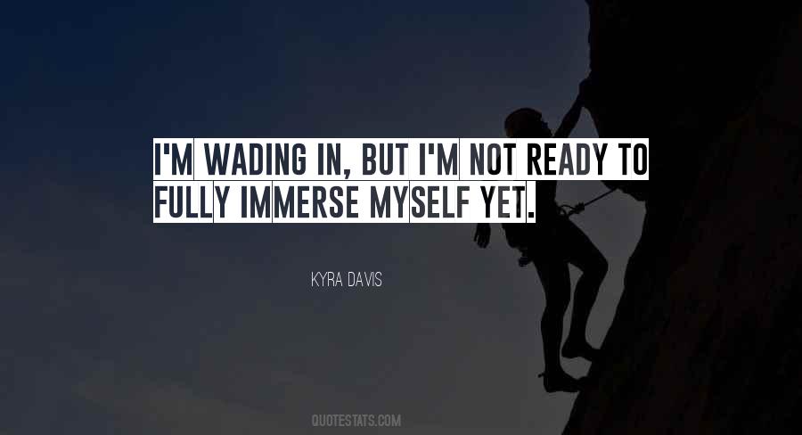 Quotes About Not Yet Ready #237195