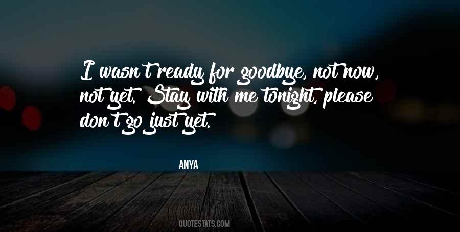 Quotes About Not Yet Ready #49793