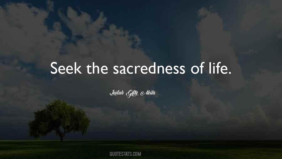 Quotes About Sacredness Of Life #1595412