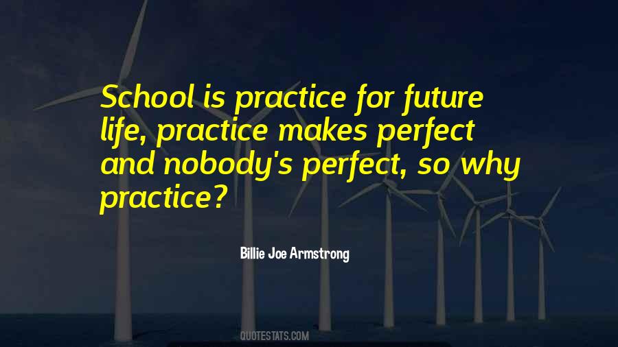 Quotes About Practice Makes Perfect #237613