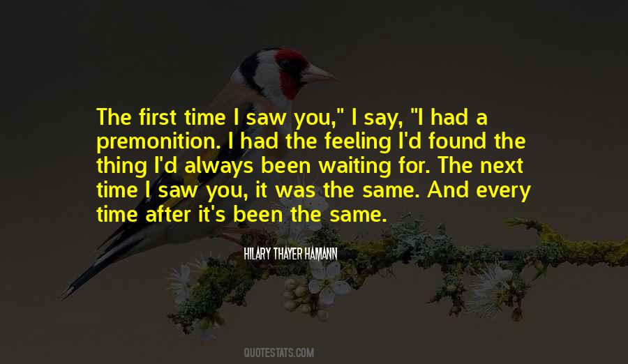 Quotes About First Time I Saw You #972216