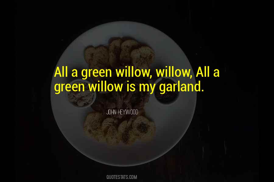 Quotes About A Willow Tree #530584