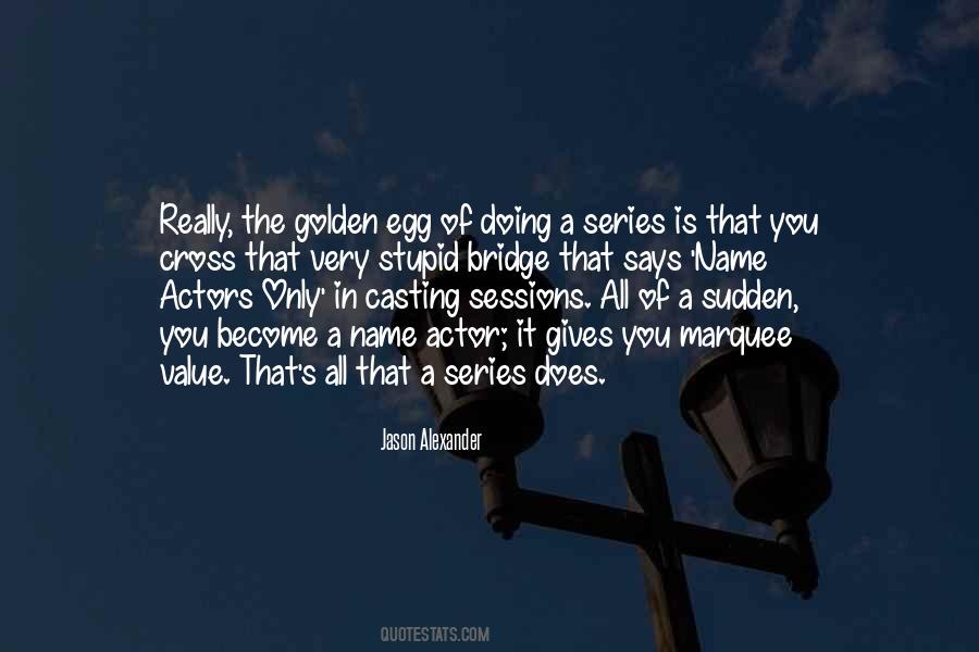 Quotes About Casting #1162469