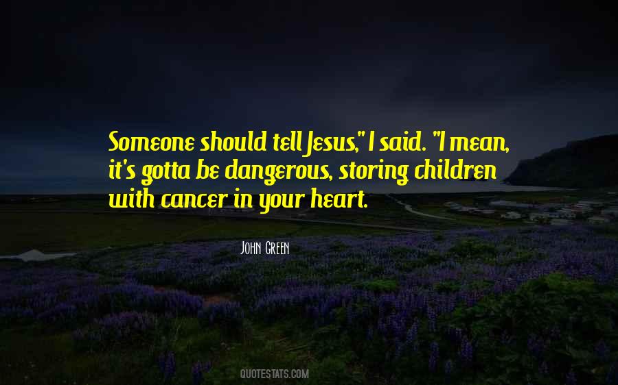 Children With Cancer Quotes #1416338