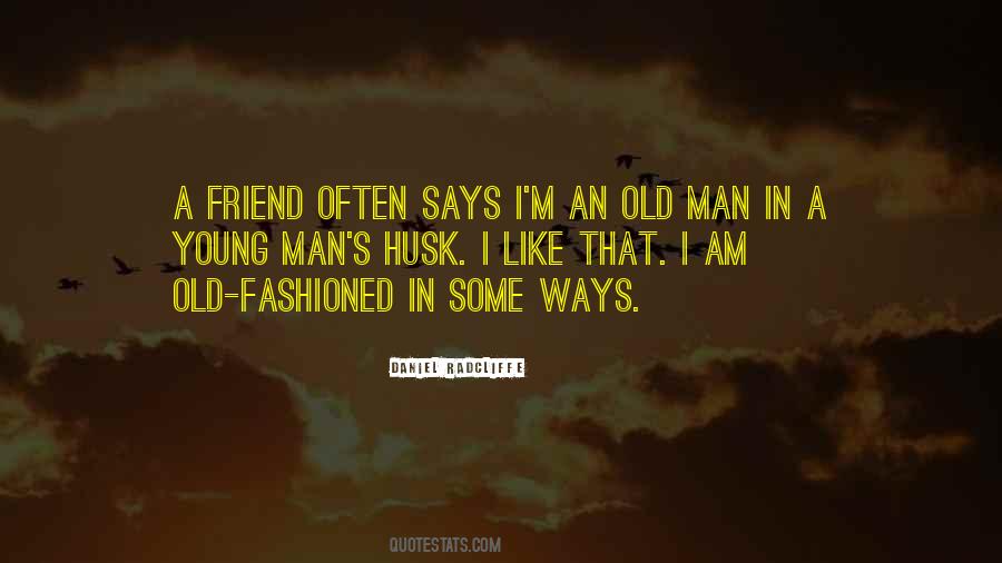 Quotes About Old Man #1187440