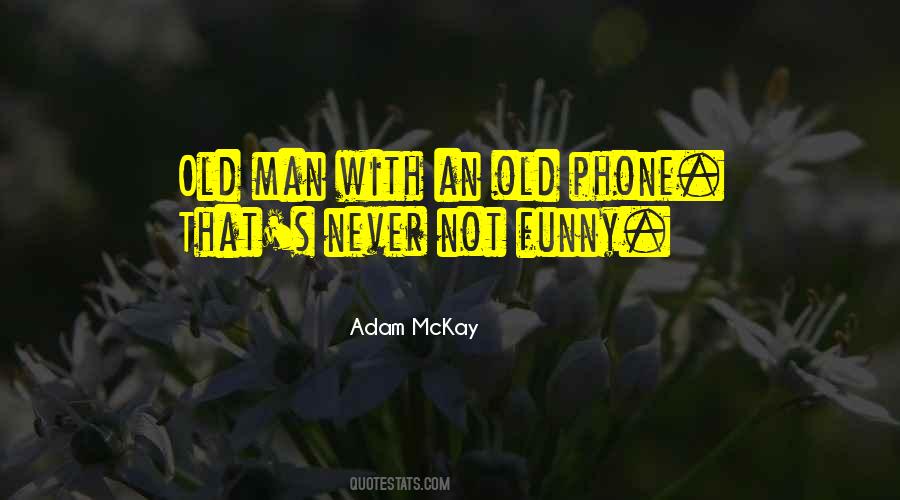 Quotes About Old Man #1219714