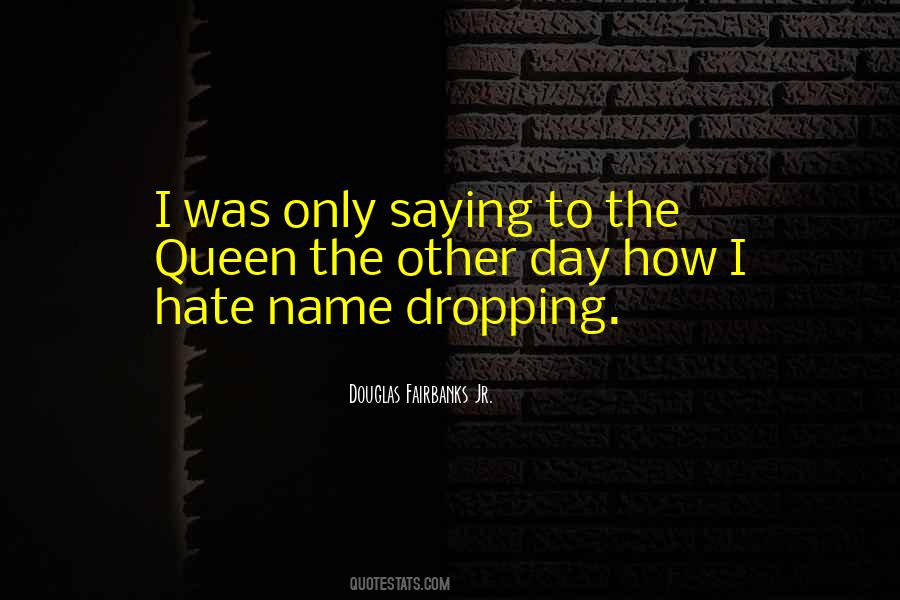 Quotes About Name Dropping #682096