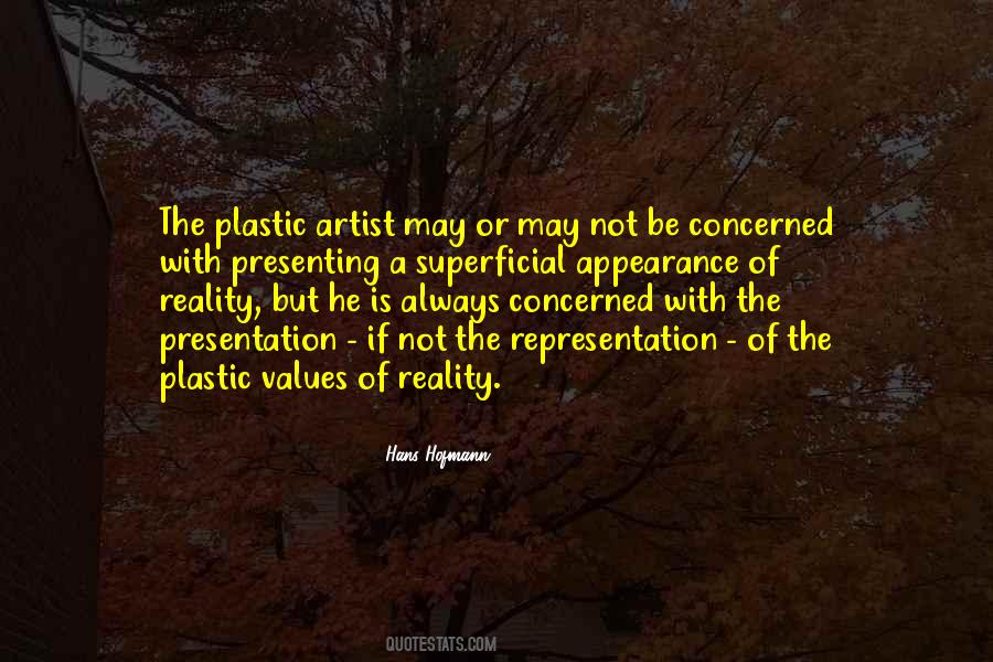 Plastic Reality Quotes #1567760