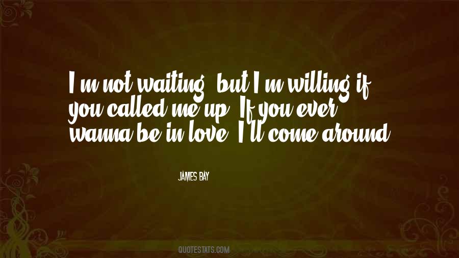 Quotes About Not Waiting Around #1050082