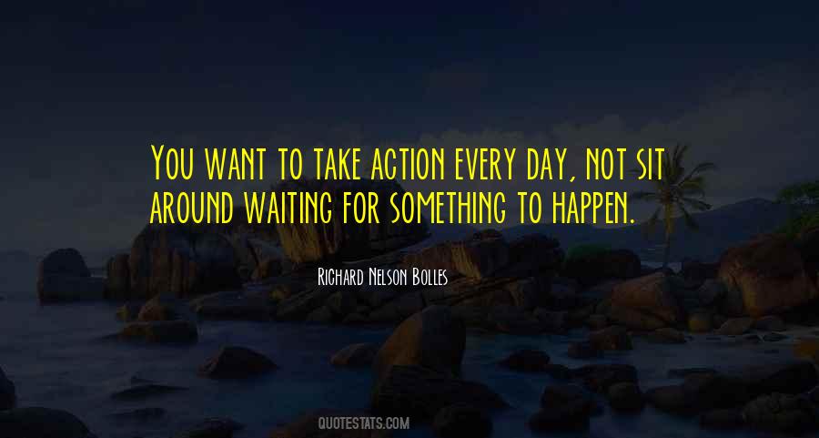 Quotes About Not Waiting Around #1107743