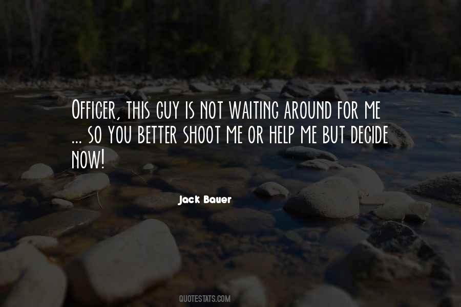 Quotes About Not Waiting Around #295478