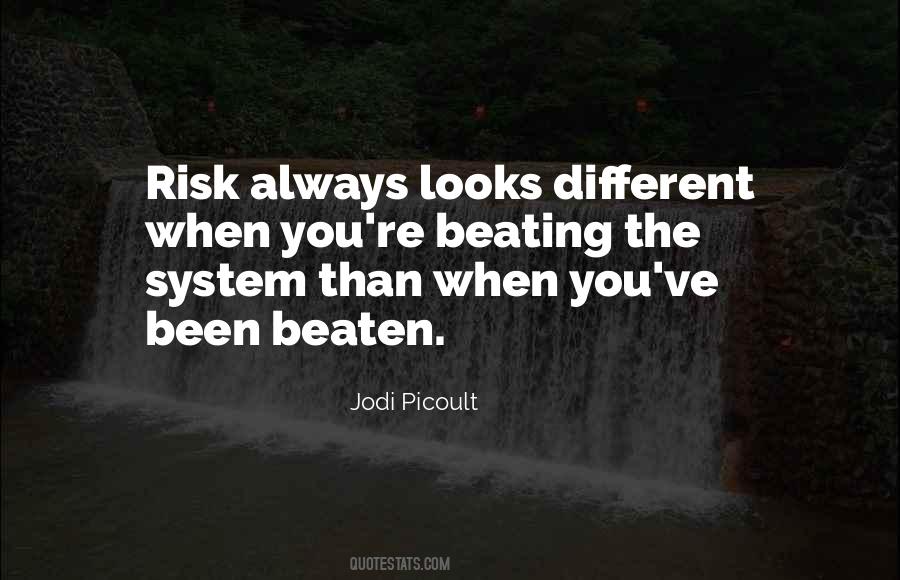 Quotes About Beating The System #837598