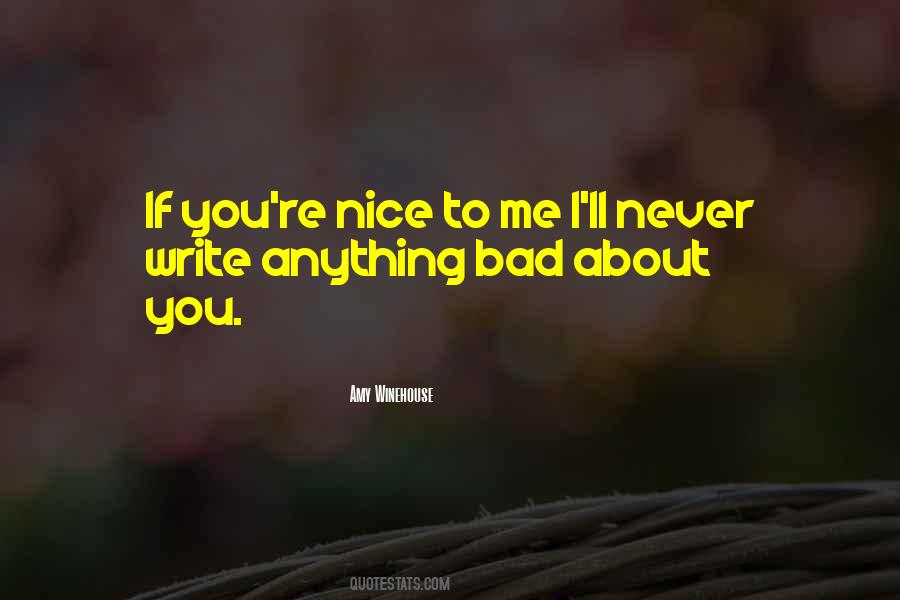 Nice To Me Quotes #788561