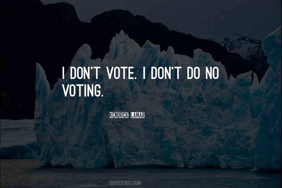 Quotes About Vote #1550391