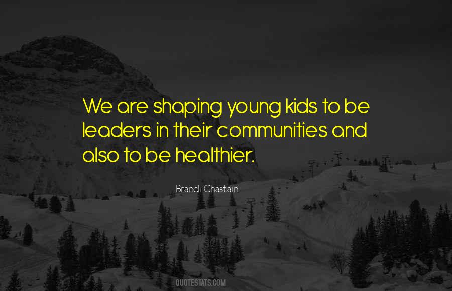 Quotes About Young Leaders #232044