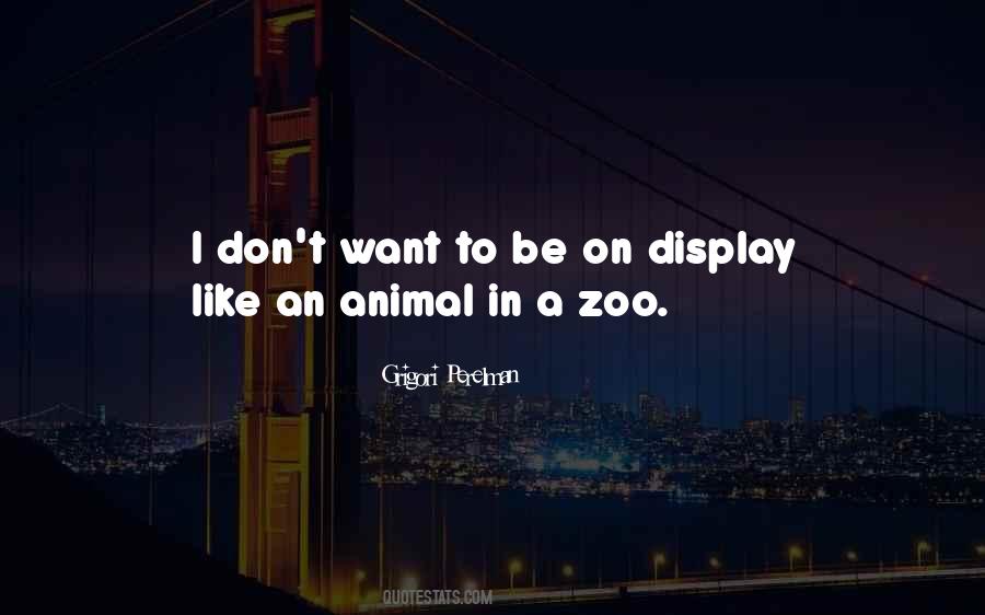 Quotes About Zoos #105098