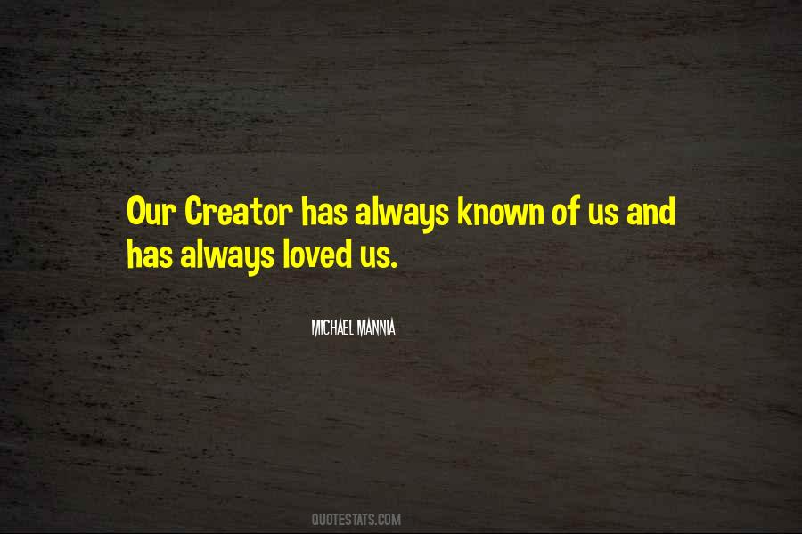 Quotes About Our Creator #1079951