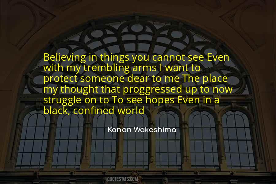 Quotes About Believing In Things You Cannot See #66828