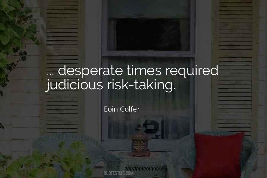 Quotes About Risk Taking #1264174