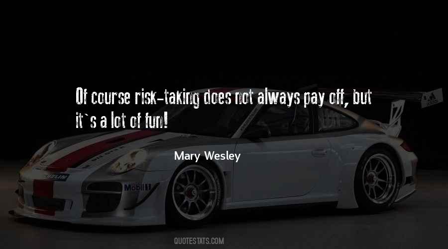 Quotes About Risk Taking #1582264