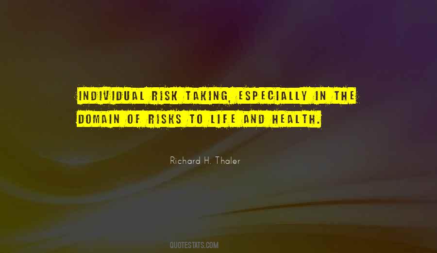 Quotes About Risk Taking #175653