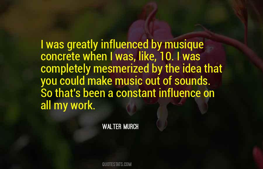 Quotes About Influence Of Music #972151