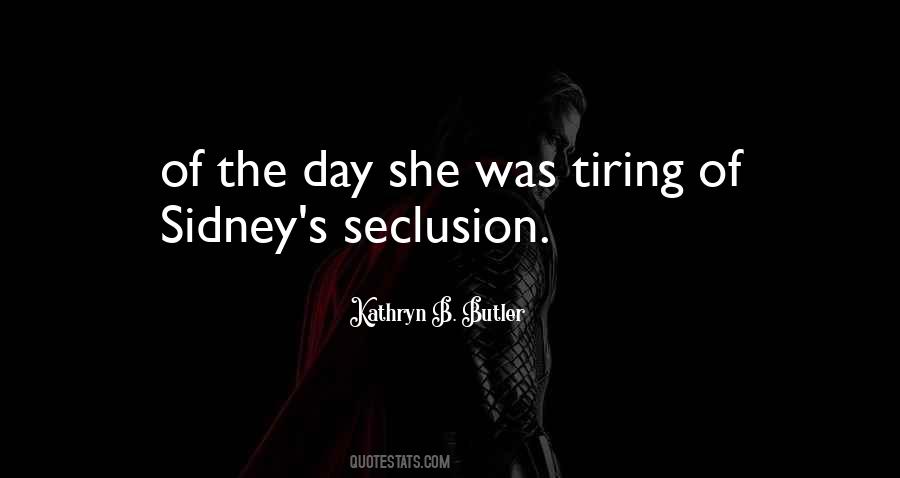 Quotes About Seclusion #1110364