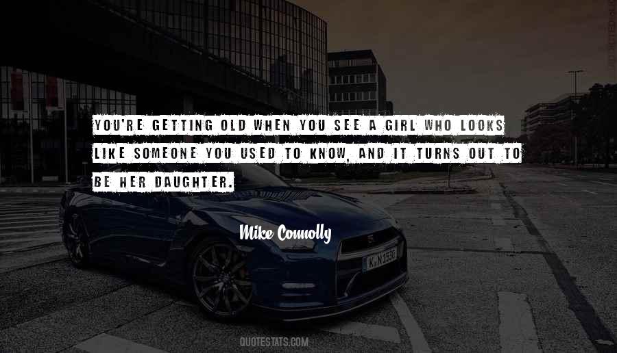 Girl I Used To Know Quotes #510418