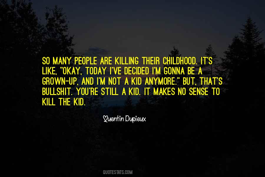 Grown Up Kids Quotes #1255993