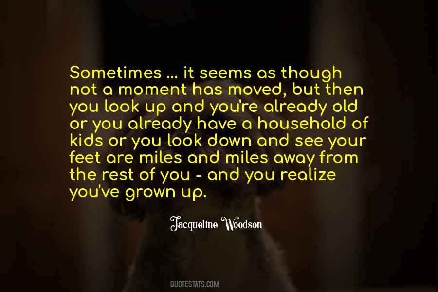 Grown Up Kids Quotes #1744283