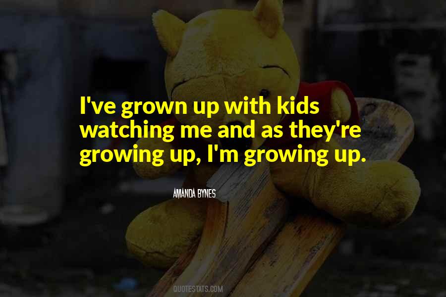 Grown Up Kids Quotes #516307