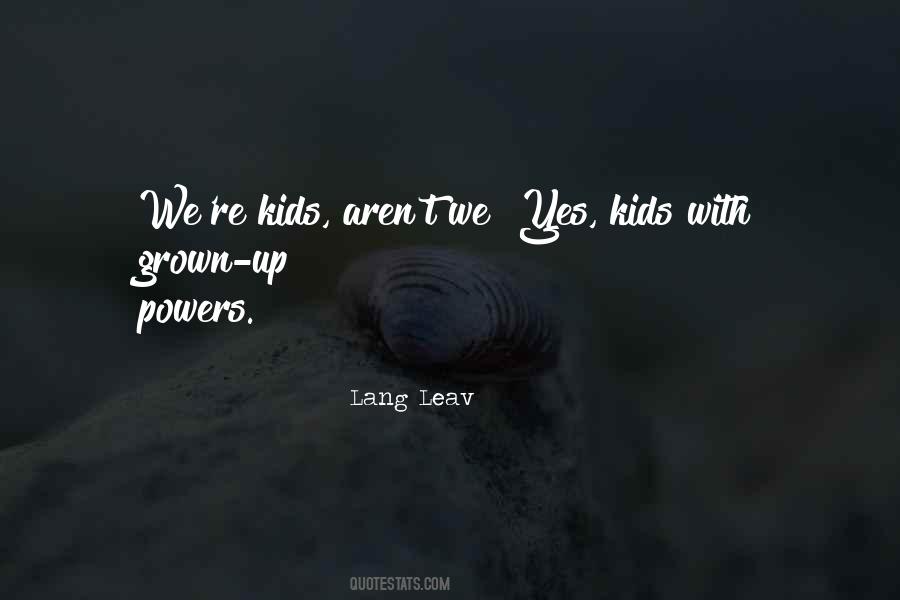 Grown Up Kids Quotes #68762