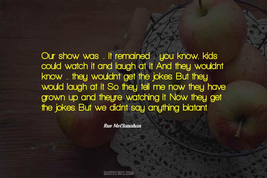 Grown Up Kids Quotes #784787