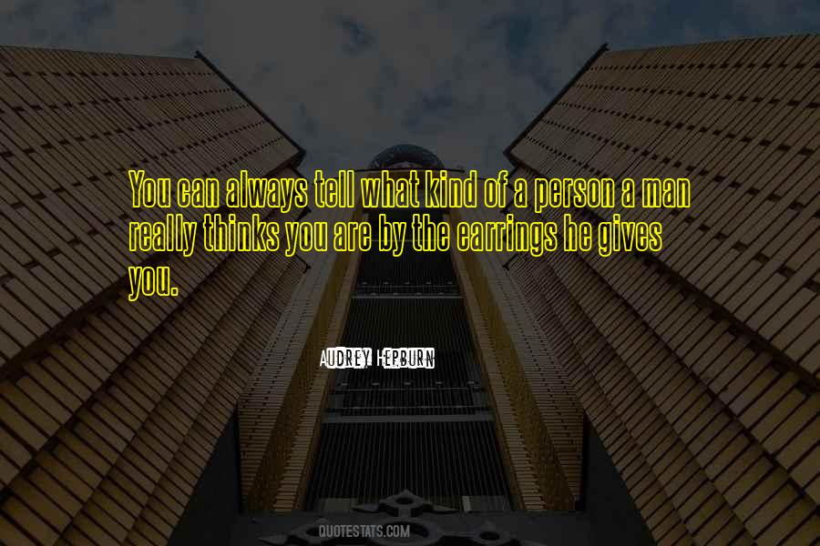 Quotes About What Kind Of Person You Are #220647