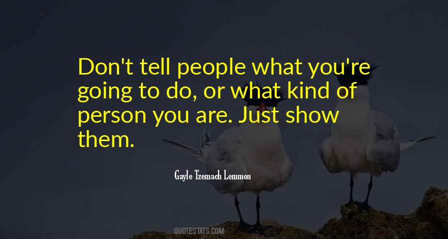 Quotes About What Kind Of Person You Are #394455